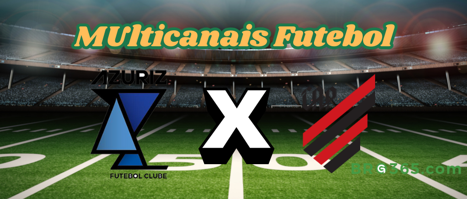 Multicanais Futebol: onde assistir Azuriz x Athletico - PR-Campeonato Paranaense-18/2/2025