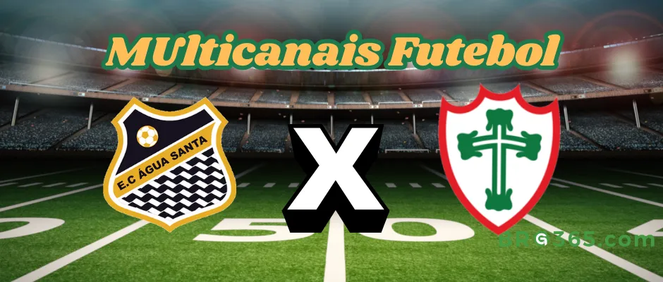 Multicanais Futebol: onde assistir Água Santa x Portuguesa-Campeonato Paulista -12/02/2025(BRG365)