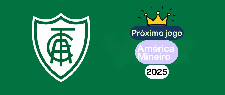 Próximo jogo do América Mineiro 2025（BRG365）