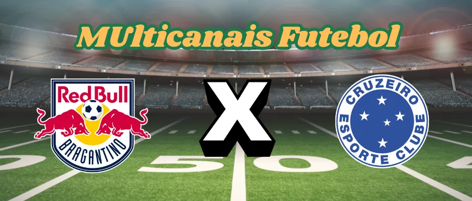 Multicanais Futebol:Onde assistir Bragantino x Cruzeiro ao vivo, escalação e horário? Multicanais Futebol:Onde assistir Bragantino x Cruzeiro ao vivo, escalação e horário?