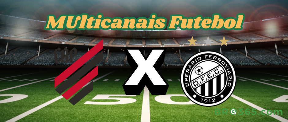 Multichannels Football: where to watch Athletico - PR vs Operário - PR - Paraná Championship - 01/22/2025