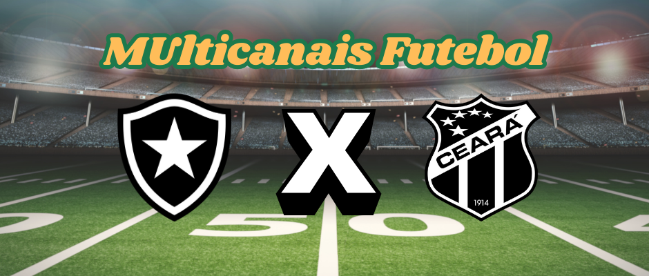 Multichannels Football: Where to watch Botafogo-SP vs Ceará live