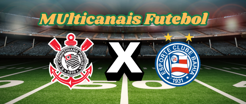 Multicanais Soccer: Where to watch Corinthians vs Bahia live?