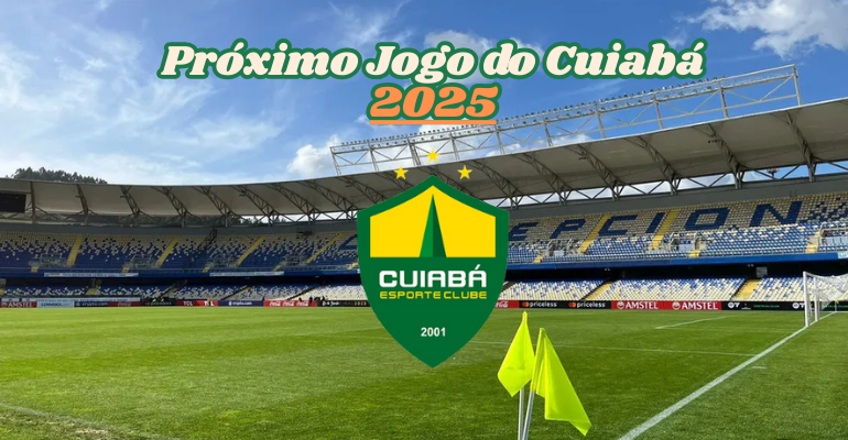 Next Cuiabá game 2025: see the dates, times, and where to watch