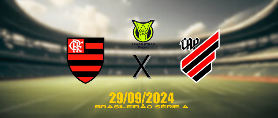 Flamengo vs Athletico-PR: Can Flamengo's Classification Improve and Reverse the Current Situation?