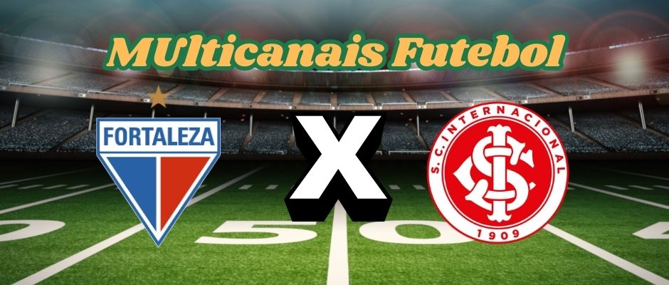 Multicanais Futebol: Where to watch Fortaleza x Internacional, lineup and schedule and refereeing?