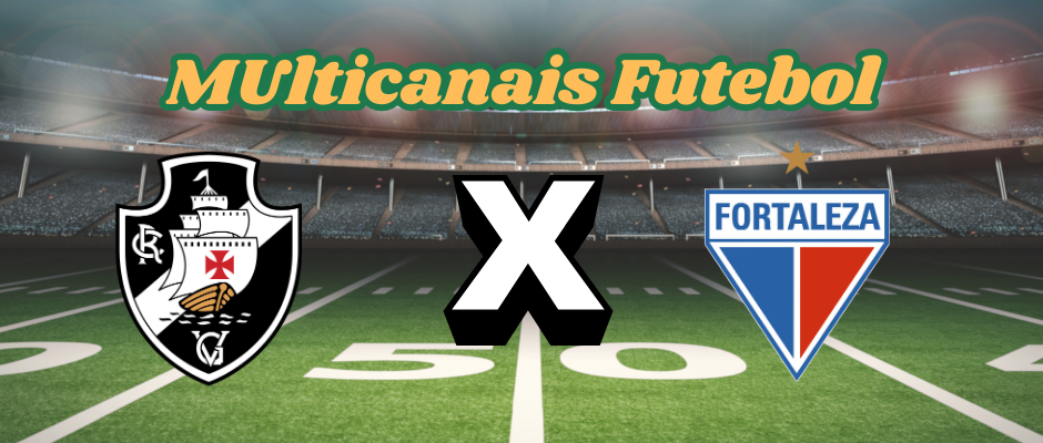 Multicanais Football: Where to watch Fortaleza vs Vasco live