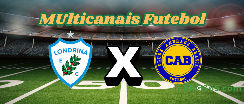 Multichannels Football: where to watch Londrina x Andraus-Paranaense Championship-12/2/2025