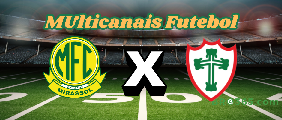 Multichannel Football: where to watch Mirassol vs Portuguesa - Paulista Championship - 01/26/2025