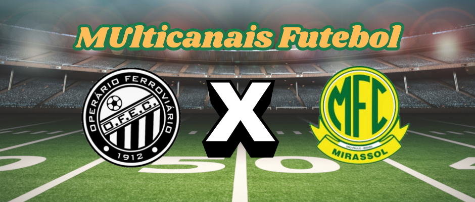 Multicanal Football: Where to watch Operário-PR vs Mirassol live