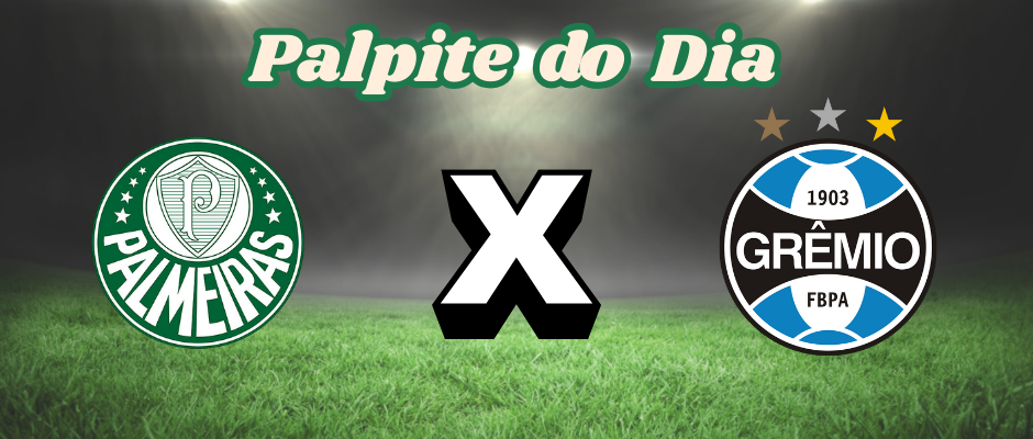 Tip of the Day: Palmeiras vs Grêmio – Who Comes Out on Top?