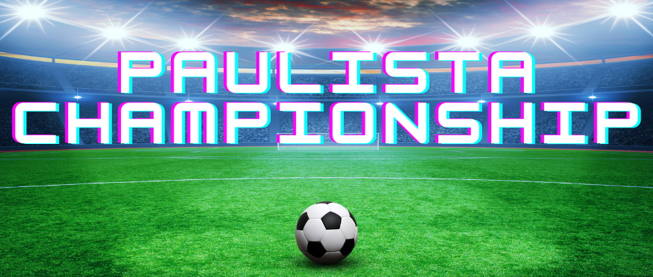 Your Guide to the Paulista Championship