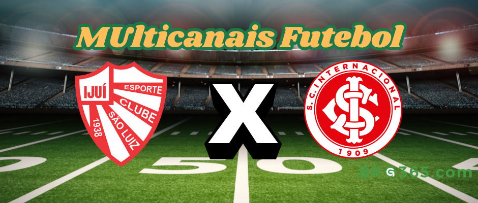 Multicanais Futebol: onde assistir São Luiz x Internacional-Campeonato Gaúcho-12/02/2025（BRG365）