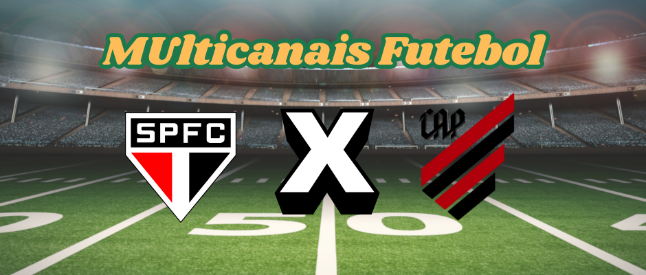 Multicanais Futebol: Where to watch São Paulo vs. Athletico-PR live