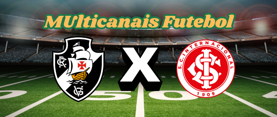 Multicanais Football: Where to watch Vasco vs Internacional live