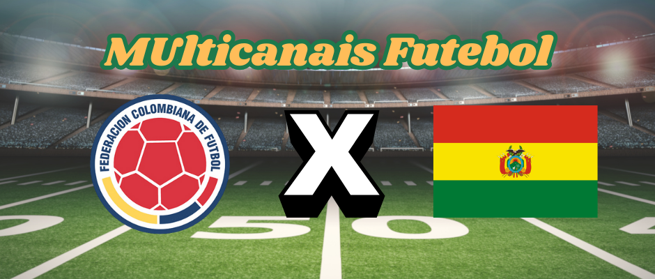 Multicanais Futebol：Onde assistir Colômbia x Equador ao vivo？