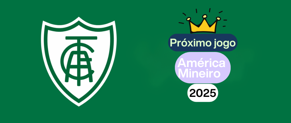 Próximo jogo do América Mineiro 2025（BRG365）